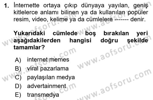 Dijital Çağda Reklam Dersi 2021 - 2022 Yılı (Vize) Ara Sınav Soruları 1. Soru