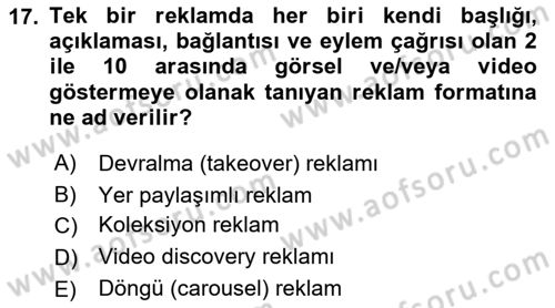 Dijital Çağda Reklam Dersi 2021 - 2022 Yılı (Vize) Ara Sınav Soruları 17. Soru