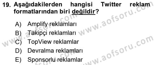 Dijital Çağda Reklam Dersi 2021 - 2022 Yılı (Vize) Ara Sınav Soruları 19. Soru