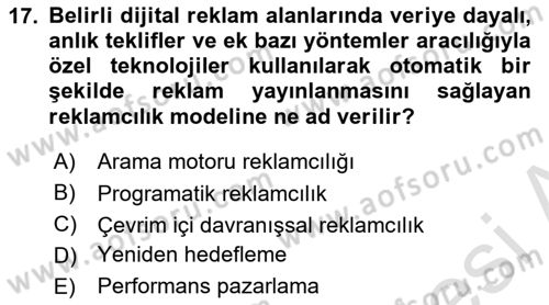 Dijital Çağda Reklam Dersi 2021 - 2022 Yılı Yaz Okulu Sınav Soruları 17. Soru