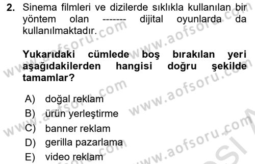 Dijital Çağda Reklam Dersi 2021 - 2022 Yılı Yaz Okulu Sınav Soruları 2. Soru