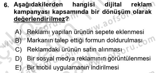Dijital Çağda Reklam Dersi 2021 - 2022 Yılı Yaz Okulu Sınav Soruları 6. Soru