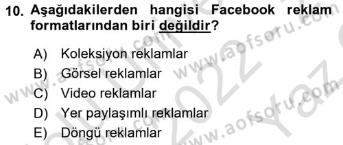 Dijital Çağda Reklam Dersi 2022 - 2023 Yılı Yaz Okulu Sınav Soruları 10. Soru