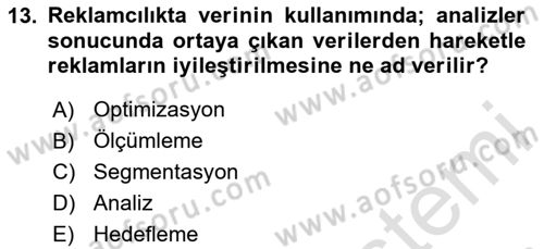 Dijital Çağda Reklam Dersi 2024 - 2025 Yılı (Final) Dönem Sonu Sınav Soruları 13. Soru
