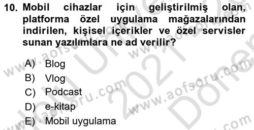 Dijital Medya ve Tüketici Dersi 2021 - 2022 Yılı (Final) Dönem Sonu Sınav Soruları 10. Soru