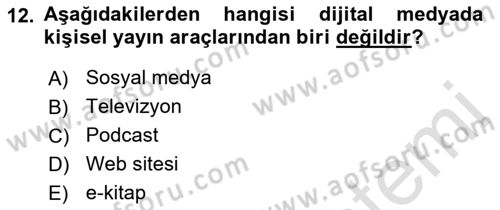 Dijital Medya ve Tüketici Dersi 2021 - 2022 Yılı (Final) Dönem Sonu Sınav Soruları 12. Soru