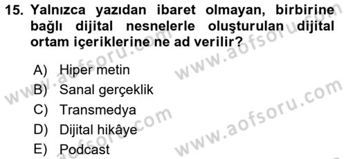 Dijital Medya ve Tüketici Dersi 2021 - 2022 Yılı Yaz Okulu Sınav Soruları 15. Soru