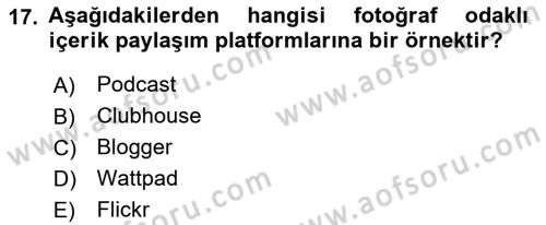 Dijital Medya ve Tüketici Dersi 2021 - 2022 Yılı Yaz Okulu Sınav Soruları 17. Soru