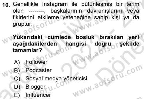 Dijital Medya ve Tüketici Dersi 2022 - 2023 Yılı (Final) Dönem Sonu Sınav Soruları 10. Soru