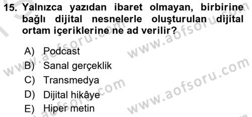 Dijital Medya ve Tüketici Dersi 2022 - 2023 Yılı (Final) Dönem Sonu Sınav Soruları 15. Soru