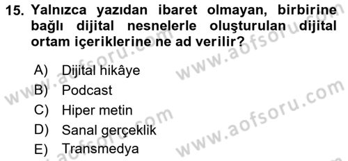 Dijital Medya ve Tüketici Dersi 2022 - 2023 Yılı Yaz Okulu Sınav Soruları 15. Soru