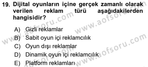 Dijital Medya ve Tüketici Dersi 2022 - 2023 Yılı Yaz Okulu Sınav Soruları 19. Soru