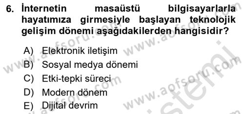 Dijital Medya ve Tüketici Dersi 2023 - 2024 Yılı (Vize) Ara Sınav Soruları 6. Soru