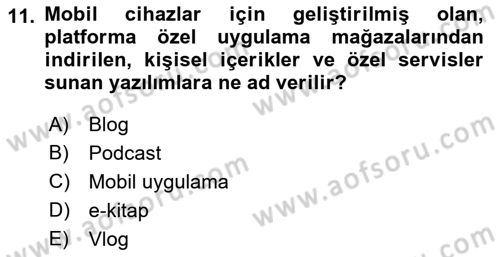 Dijital Medya ve Tüketici Dersi 2023 - 2024 Yılı (Final) Dönem Sonu Sınav Soruları 11. Soru