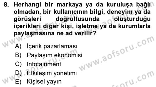 Dijital Medya ve Tüketici Dersi 2023 - 2024 Yılı (Final) Dönem Sonu Sınav Soruları 8. Soru