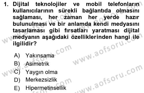Dijital Medya ve Tüketici Dersi 2024 - 2025 Yılı (Final) Dönem Sonu Sınav Soruları 1. Soru