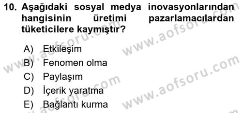 Dijital Medya ve Tüketici Dersi 2025 - 2026 Yılı (Vize) Ara Sınav Soruları 10. Soru