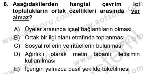 Dijital Medya ve Tüketici Dersi 2025 - 2026 Yılı Yaz Okulu Sınav Soruları 6. Soru