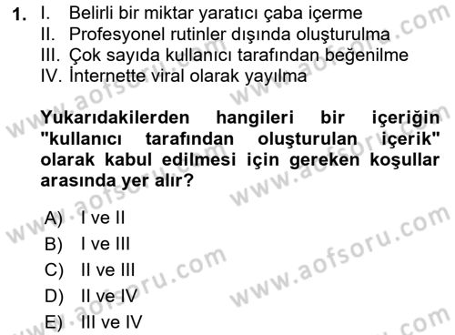 Sosyal Medya Yönetimi Dersi 2023 - 2024 Yılı (Final) Dönem Sonu Sınav Soruları 1. Soru