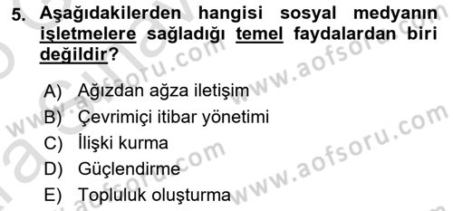 Sosyal Medya Yönetimi Dersi 2024 - 2025 Yılı (Vize) Ara Sınav Soruları 5. Soru