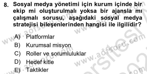 Sosyal Medya Yönetimi Dersi 2024 - 2025 Yılı (Final) Dönem Sonu Sınav Soruları 8. Soru