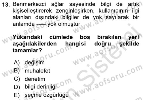 Sosyal Medya ve Propaganda Dersi 2023 - 2024 Yılı (Final) Dönem Sonu Sınav Soruları 13. Soru
