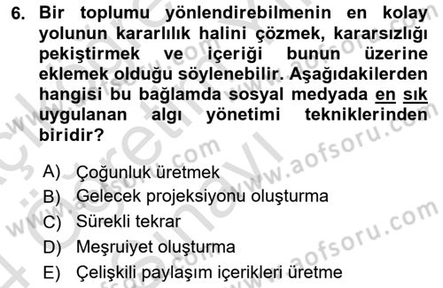 Sosyal Medya ve Propaganda Dersi 2023 - 2024 Yılı Yaz Okulu Sınav Soruları 6. Soru
