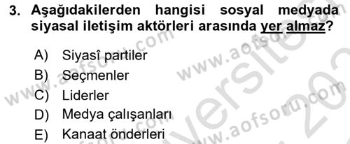 Sosyal Medya ve Siyasal İletişim Dersi 2020 - 2021 Yılı Yaz Okulu Sınav Soruları 3. Soru
