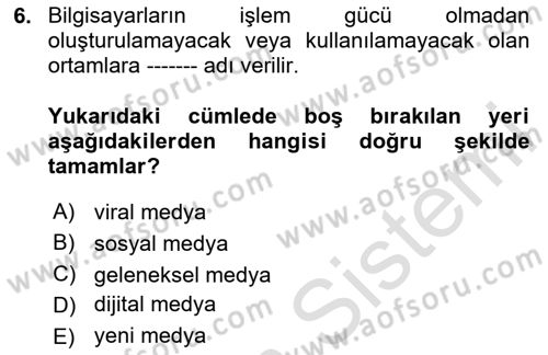 Sosyal Medya ve Siyasal İletişim Dersi 2020 - 2021 Yılı Yaz Okulu Sınav Soruları 6. Soru
