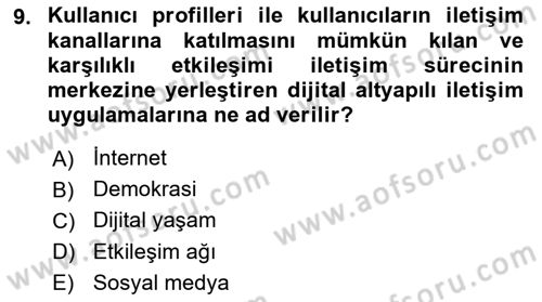 Sosyal Medya ve Siyasal İletişim Dersi 2020 - 2021 Yılı Yaz Okulu Sınav Soruları 9. Soru