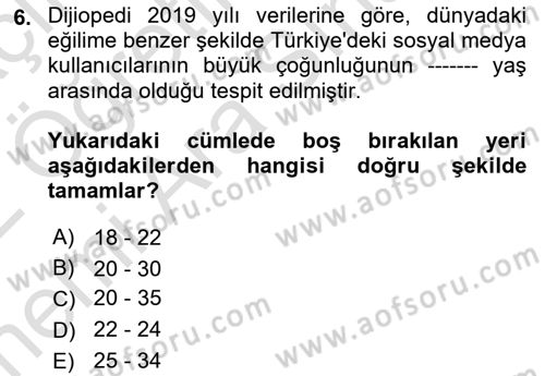 Sosyal Medya ve Siyasal İletişim Dersi 2021 - 2022 Yılı (Vize) Ara Sınav Soruları 6. Soru