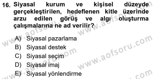 Sosyal Medya ve Siyasal İletişim Dersi 2021 - 2022 Yılı Yaz Okulu Sınav Soruları 16. Soru
