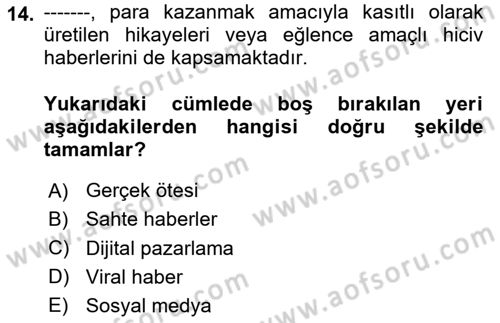 Sosyal Medya ve Siyasal İletişim Dersi 2023 - 2024 Yılı (Vize) Ara Sınav Soruları 14. Soru