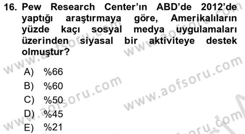 Sosyal Medya ve Siyasal İletişim Dersi 2023 - 2024 Yılı (Vize) Ara Sınav Soruları 16. Soru