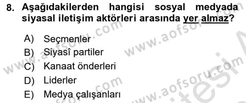 Sosyal Medya ve Siyasal İletişim Dersi 2023 - 2024 Yılı (Vize) Ara Sınav Soruları 8. Soru