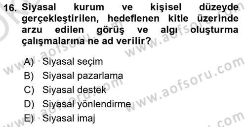 Sosyal Medya ve Siyasal İletişim Dersi 2023 - 2024 Yılı Yaz Okulu Sınav Soruları 16. Soru