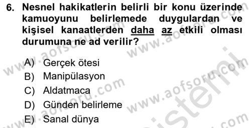 Sosyal Medya ve Siyasal İletişim Dersi 2023 - 2024 Yılı Yaz Okulu Sınav Soruları 6. Soru