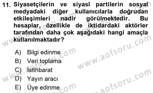 Sosyal Medya ve Siyasal İletişim Dersi 2024 - 2025 Yılı (Vize) Ara Sınav Soruları 11. Soru