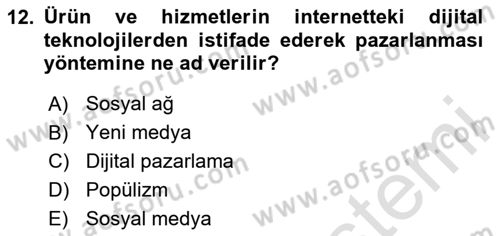 Sosyal Medya ve Siyasal İletişim Dersi 2024 - 2025 Yılı (Vize) Ara Sınav Soruları 12. Soru