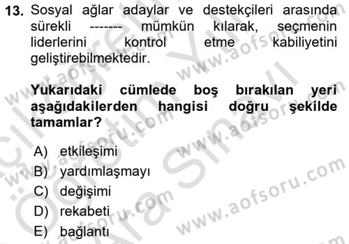 Sosyal Medya ve Siyasal İletişim Dersi 2024 - 2025 Yılı (Vize) Ara Sınav Soruları 13. Soru