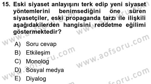 Sosyal Medya ve Siyasal İletişim Dersi 2024 - 2025 Yılı (Vize) Ara Sınav Soruları 15. Soru