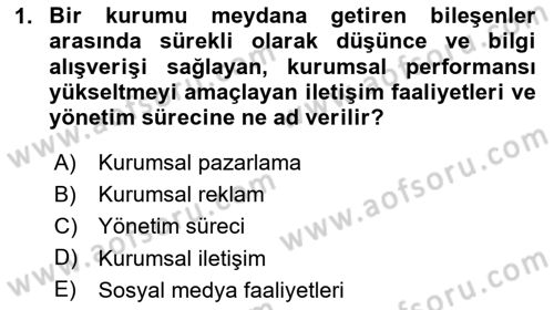 Sosyal Medya ve Kurumsal İletişim Dersi 2023 - 2024 Yılı (Vize) Ara Sınav Soruları 1. Soru
