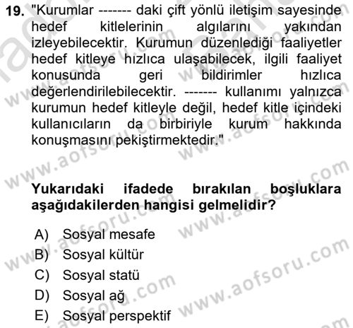Sosyal Medya ve Kurumsal İletişim Dersi 2023 - 2024 Yılı (Vize) Ara Sınav Soruları 19. Soru