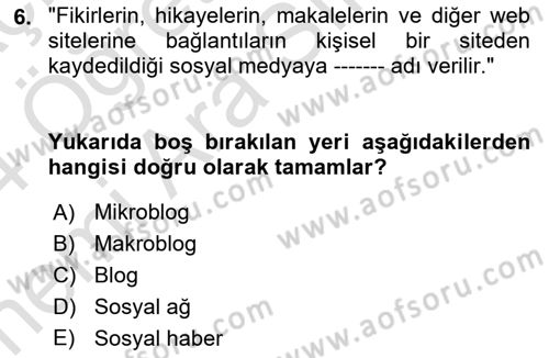 Sosyal Medya ve Kurumsal İletişim Dersi 2023 - 2024 Yılı (Vize) Ara Sınav Soruları 6. Soru