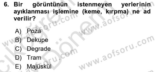 Dijital Tasarım Dersi 2024 - 2025 Yılı (Vize) Ara Sınav Soruları 6. Soru