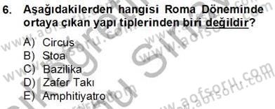 Sanat Tarihi Dersi 2012 - 2013 Yılı (Final) Dönem Sonu Sınav Soruları 6. Soru