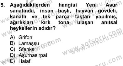 Sanat Tarihi Dersi 2013 - 2014 Yılı (Vize) Ara Sınav Soruları 5. Soru