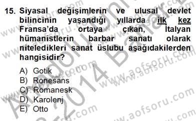 Sanat Tarihi Dersi 2013 - 2014 Yılı (Final) Dönem Sonu Sınav Soruları 15. Soru