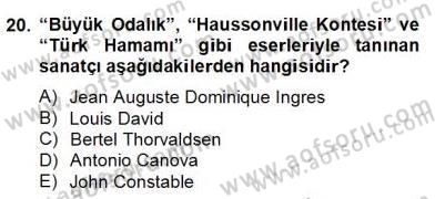 Sanat Tarihi Dersi 2013 - 2014 Yılı (Final) Dönem Sonu Sınav Soruları 20. Soru