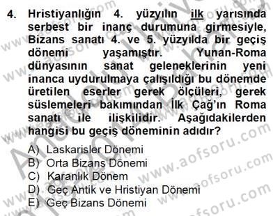 Sanat Tarihi Dersi 2013 - 2014 Yılı (Final) Dönem Sonu Sınav Soruları 4. Soru